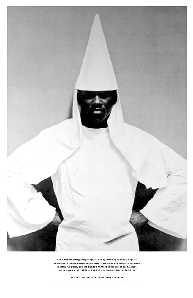 Poster: For a Discriminating Design... A black man in a white KKK robe and hood.