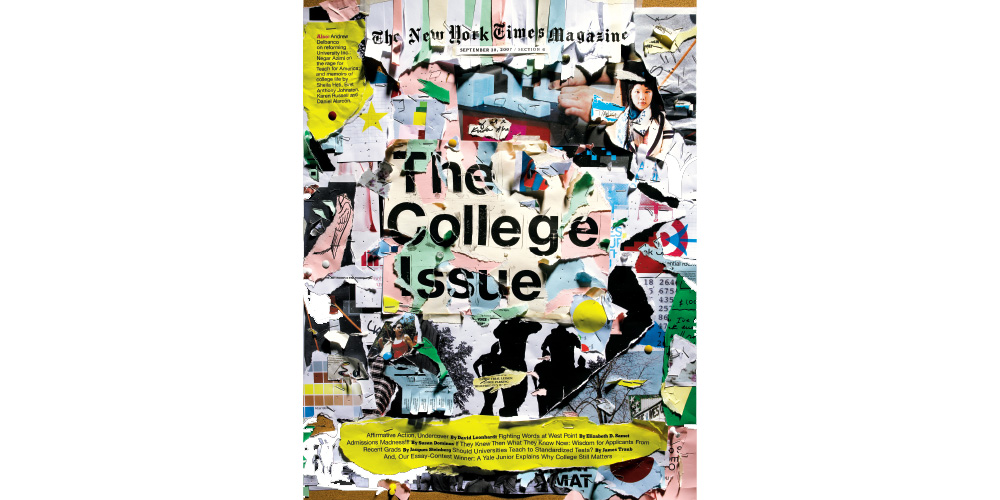 “For conceptual covers, my process always started with several sketches of ideas,” says Duplessis. “I’d present the best sketches to the editor and then together we’d agree on a direction.” The College Issue cover, The New York Times Magazine, September 30, 2007