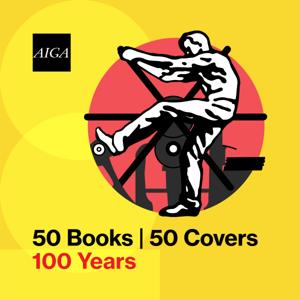 A black line drawing of a man pulling a lever of a printer press and the words 50 Books | 50 Covers below. The AIGA logo in the upper right corner against a white background.