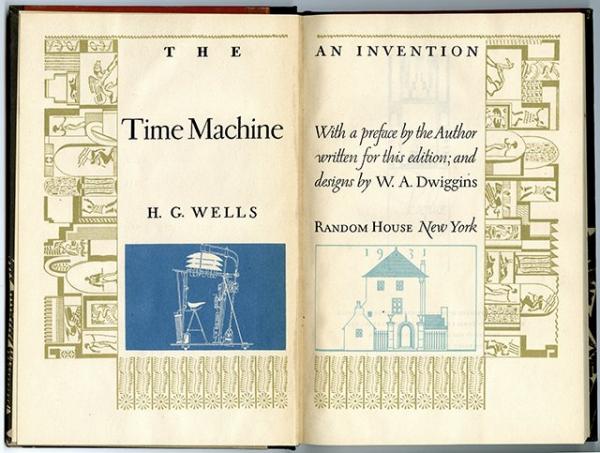 Title Page from, "The Time Machine" by H.G. Wells, designed and lettered by W.A. Dwiggins, 1931 (Courtesy of Herb Lubalin Study Center)