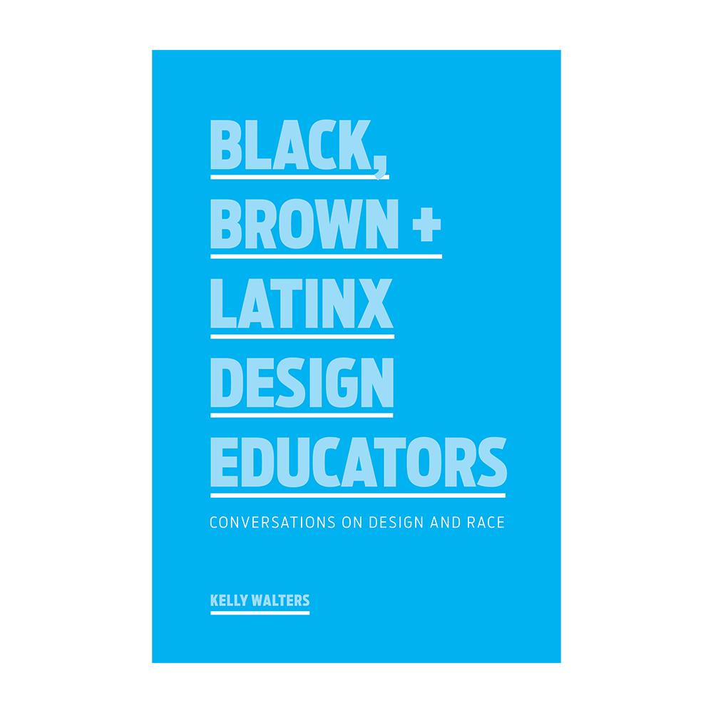 Brown, Black + Latinx Design Educators
