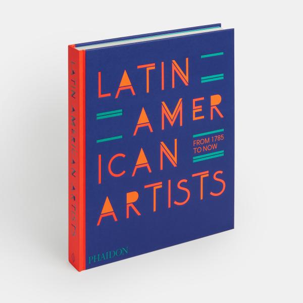 Latin American Artists - Phaidon Press
