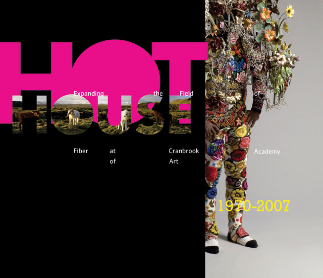 “HotHouse: Expanding the Field of Fiber, 1970-2007”
